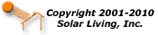 Copyright 2001-2009 Solar Living, Inc